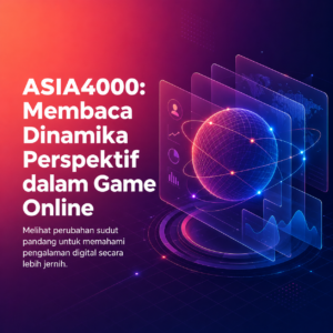 ASIA4000: Membaca Dinamika Perspektif dalam Game Online